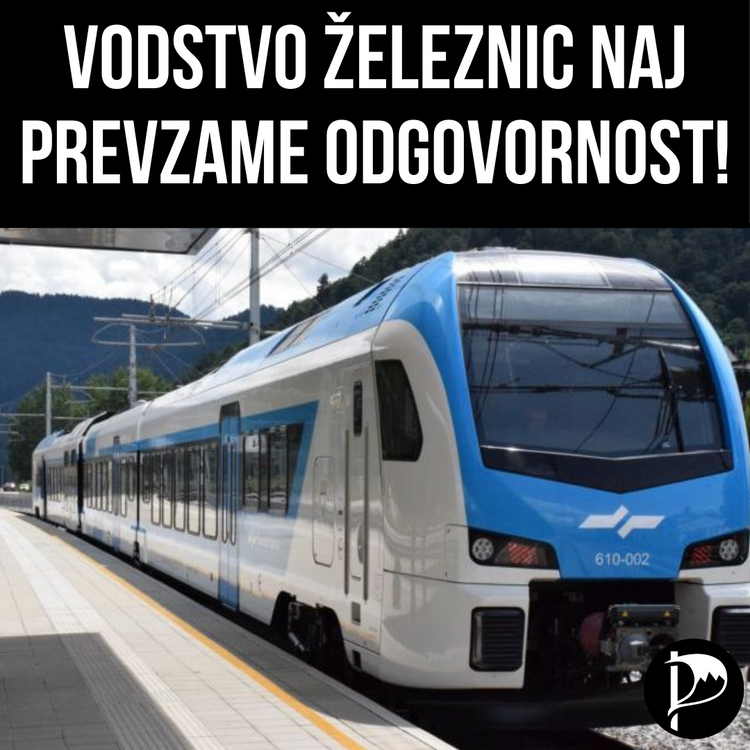 Vodstvo Slovenskih železnic naj prevzame odgovornost!