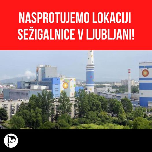 Nasprotujemo lokaciji sežigalnice v Ljubljani