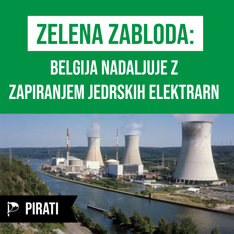 Zelena zabloda: Belgija nadaljuje z zapiranjem jedrskih elektrarn