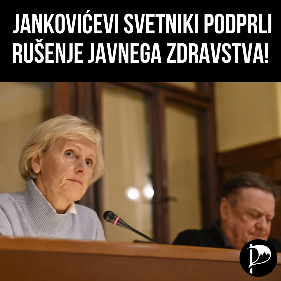 Jankovićevi svetniki so znova podprli rušenje javnega zdravstva v Ljubljani