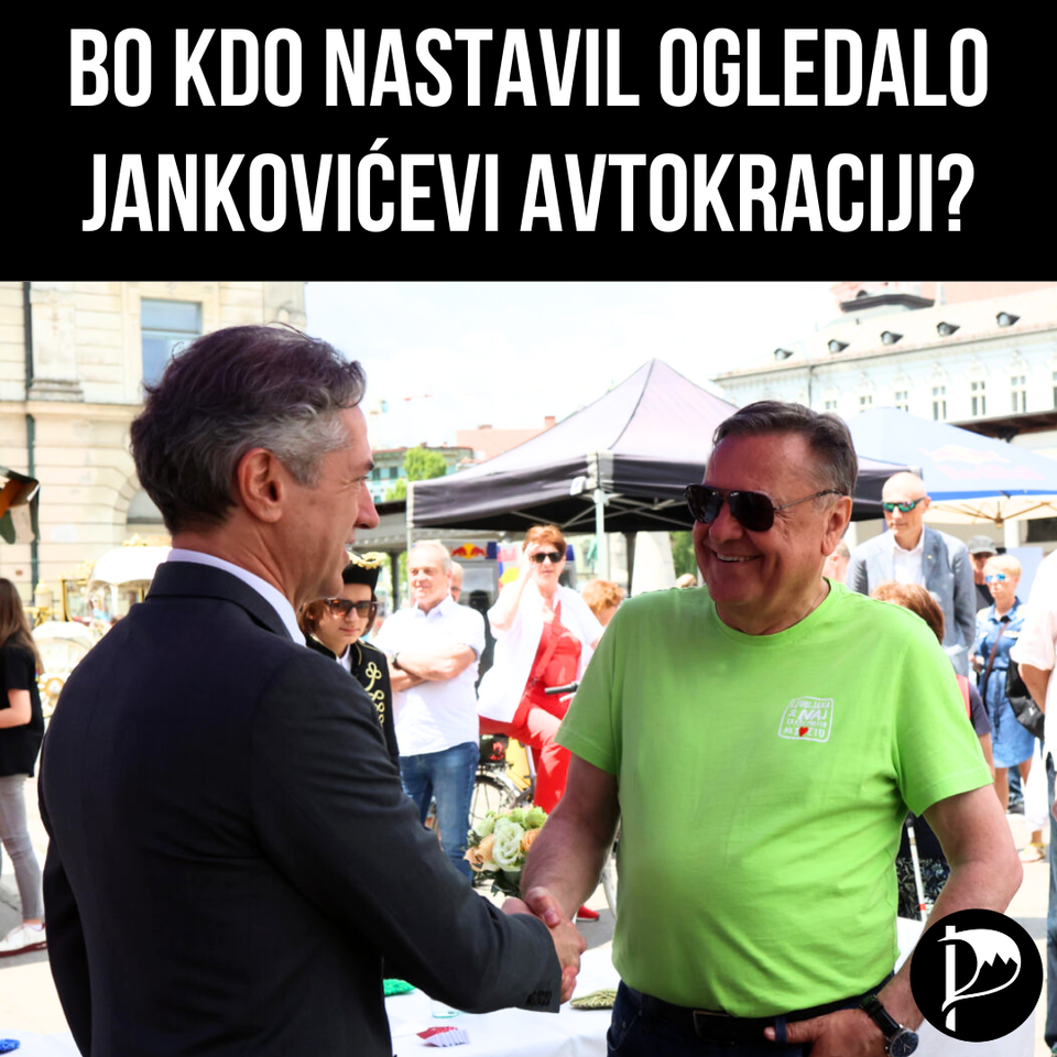 Bo kdo nastavil ogledalo Jankovićevi avtokraciji?