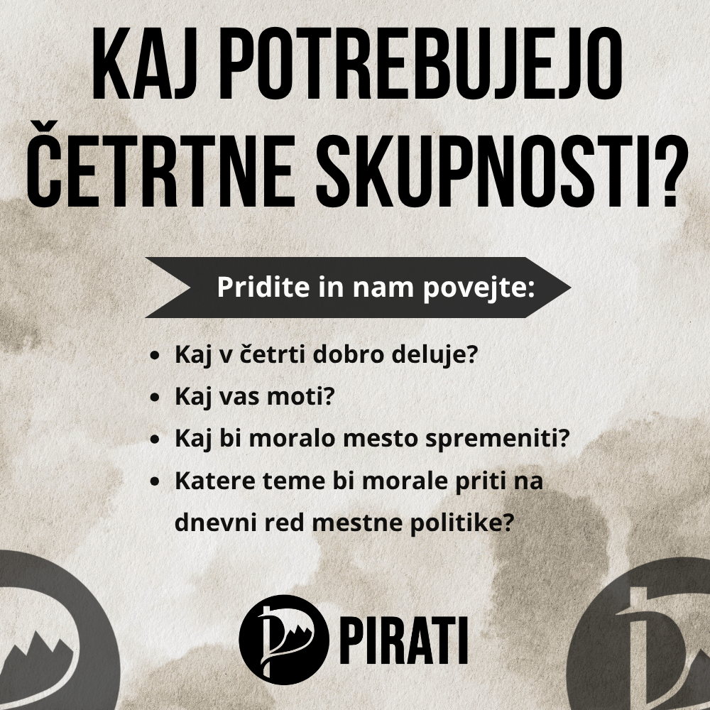 Pirati vabimo prebivalce četrtnih skupnosti Ljubljane na odprt pogovor o lokalnih problematikah